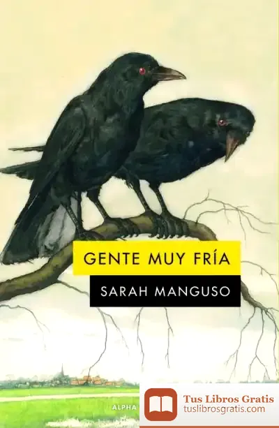 Descargar Gente Muy Fría de Sarah Manguso