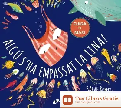 Descargar Algú S'Ha Empassat La Lina! de Sarah Roberts