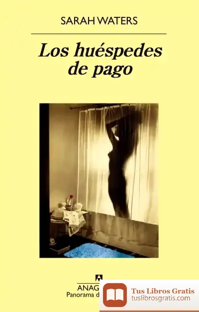 Descargar Los Huéspedes De Pago de Sarah Waters