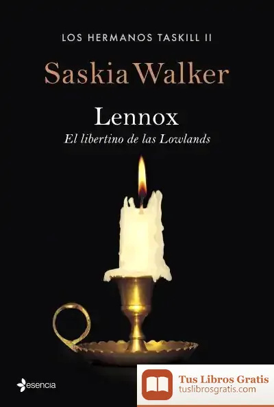 Descargar Los Hermanos Taskill. Lennox. El Libertino De Las Lowlands