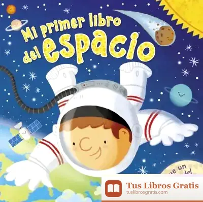 Descargar Mi Primer Libro Del Espacio de S.a.u. Penguin Random House Grupo Editorial