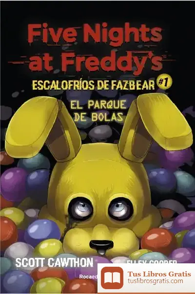 Descargar Five Nights At Freddy'S. Escalofríos De Fazbear 1. El Parque De Bolas