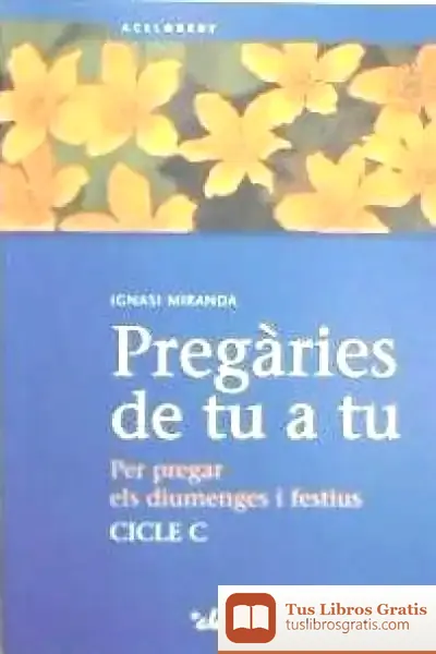 Descargar Pregàries De Tu A Tu. Cicle C