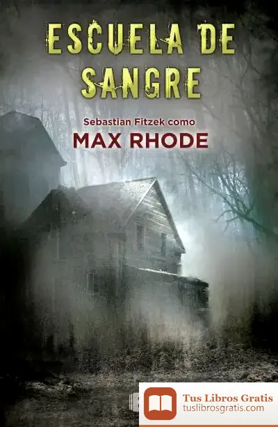 Descargar La Escuela De La Sangre de Sebastian Fitzek