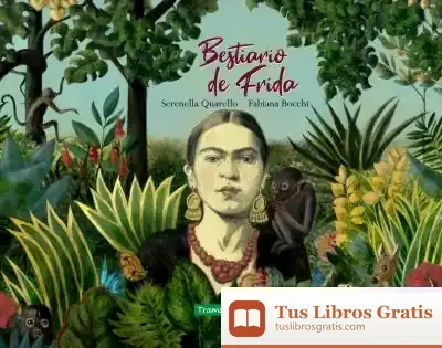 Descargar Bestiario De Frida de Serenella Quarello