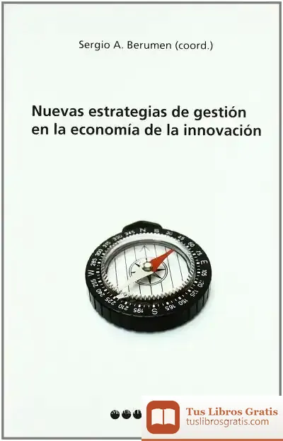 Descargar Nuevas Estrategias De Gestión En La Economía De Innovación de Baltasar del Alcázar