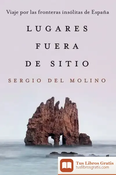 Descargar Lugares Fuera De Sitio de Sergio del Molino