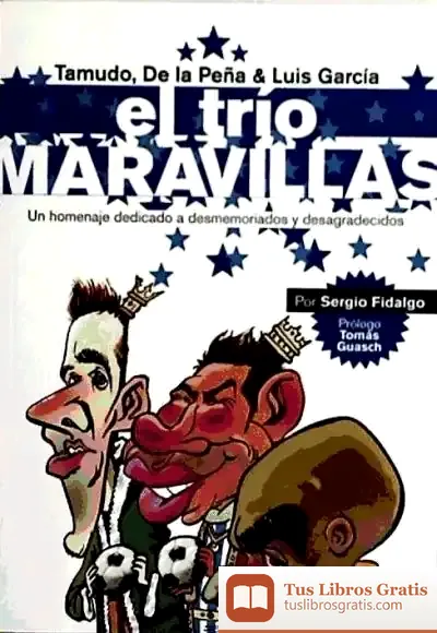 Descargar Tamudo, De La Peña Y Luis García : Un Trío Para La Gloria