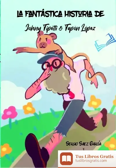 Descargar La Fantástica Historia De Johny Tipetti & Tapón López