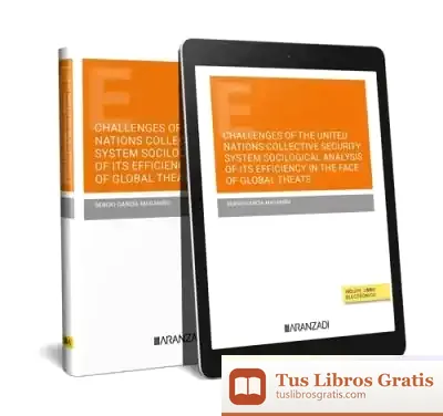 Descargar The United Nations And Collective Security In The Face Of Global Threats: From Ukraine And Russia To Iran, Syria And Afghanistan (Papel + E-Book) de María José Marrodán Gironés