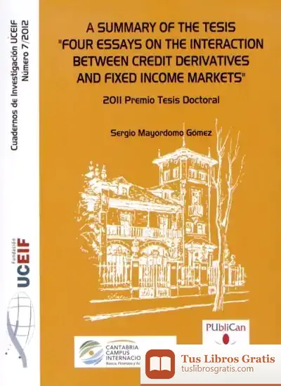 Descargar A Summary Of The Tesis ""Four Essays On The Interaction Between Credit Derivates And Fixed Income Markets""