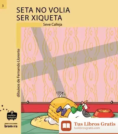 Descargar Seta No Volia Ser Xiqueta de Varios Autores Fantàstics