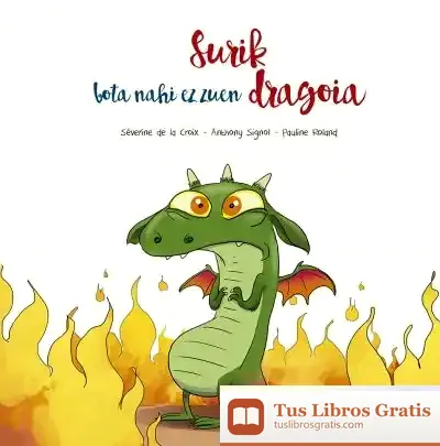 Descargar Surik Bota Nahi Ez Zuen Dragoai