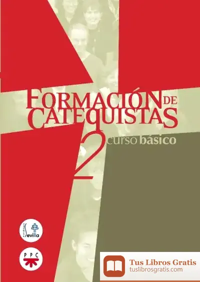 Descargar Formación De Catequistas. 2. Curso Básico