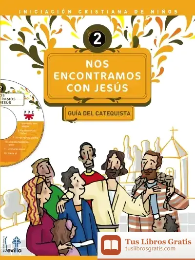 Descargar Nos Encontramos Con Jesús 2. Guía Del Catequista