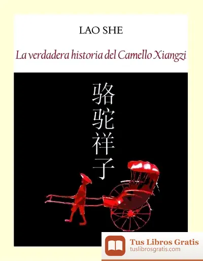 Descargar La Verdadera Historia Del Camello Xiangzi