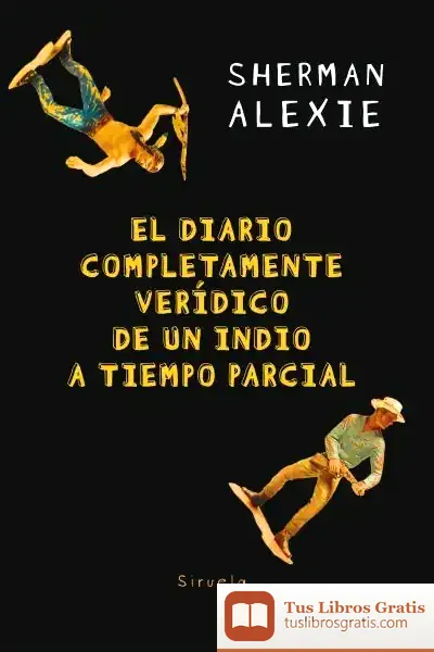 Descargar El Diario Completamente Verídico De Un Indio A Tiempo Parcial