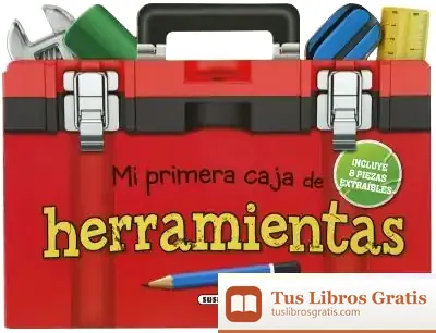 Descargar Ábreme Y Juega. Mi Primera Caja De Herramientas