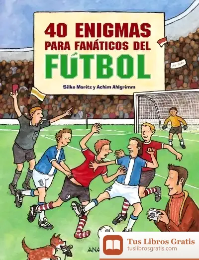 Descargar 40 Enigmas Para Fanáticos Del Fútbol