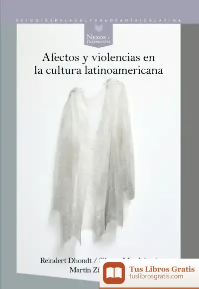 Descargar Afectos Y Violencias En La Cultura Latinoamericana