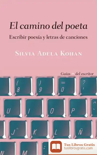 Descargar El Camino Del Poeta de Silvia Adela Kohan