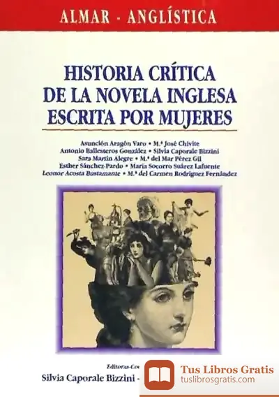 Descargar Historia Crítica De La Novela Inglesa Escrita Por Mujeres de Francisco Tornero Martínez