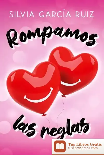 Descargar Rompamos Las Reglas de Silvia García Ruiz