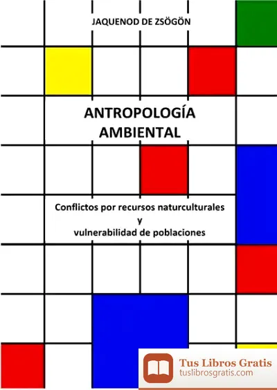 Descargar Antropología Ambiental de Silvia Jaquenod de Zsögön