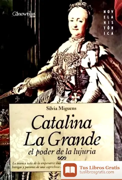 Descargar Catalina La Grande, El Poder De La Lujuria de María Aparecida Baccega
