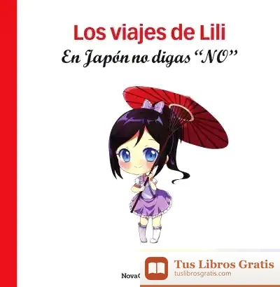 Descargar Los Viajes De Lili: En Japón Nunca Digas "No"
