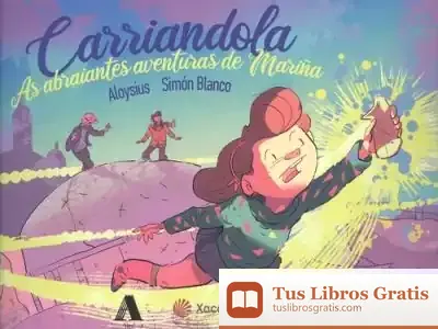 Descargar Carriandola: As Abraiantes Aventuras De Mariña