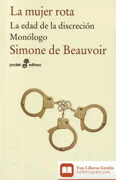 Descargar La Mujer Rota ; La Edad De La Discreción ; Monólogo