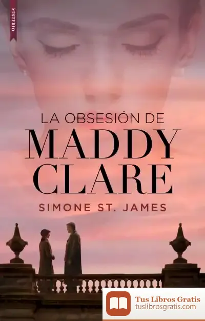 Descargar La Obsesión De Maddy Clare de Simone St. James