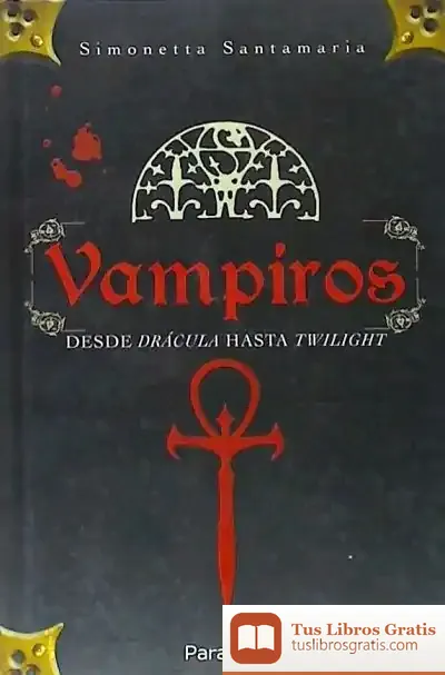 Descargar Vampiros. Desde Drácula A Crepúsculo