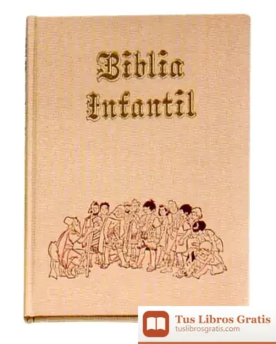 Descargar Biblia Infantil 1 Tomo Mod. 3 de Varios Autores