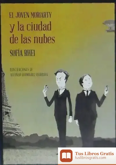 Descargar El Joven Moriarty Y La Ciudad De Las Nubes de Sofía Rhei
