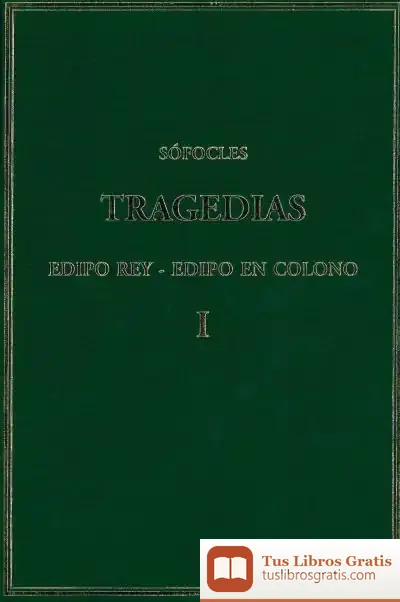 Descargar Tragedias. Vol. I: Edipo Rey; Edipo En Colono de Sófocles