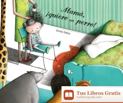 Descargar Mamá, ¡Quiero Un Perro!