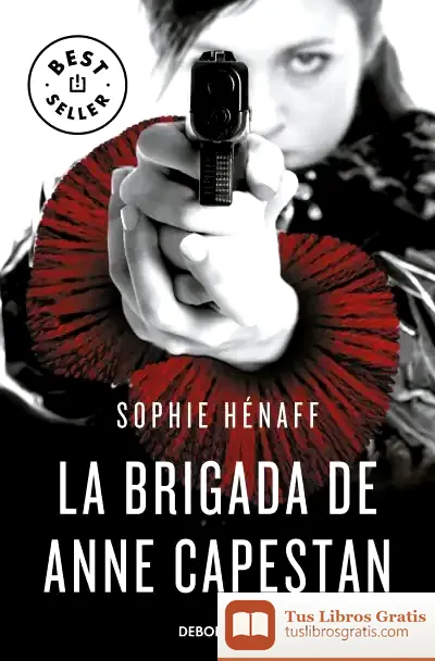 Descargar La Brigada De Anne Capestan (Anne Capestan 1)