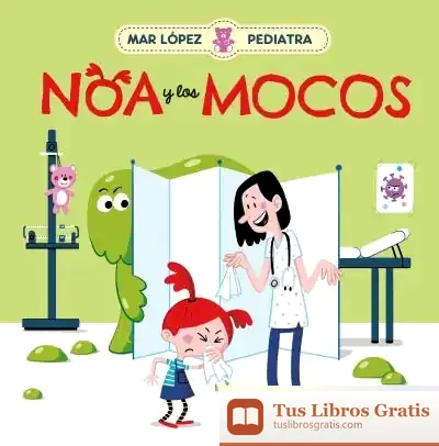Descargar Mar López, Pediatra. Noa Y Los Mocos