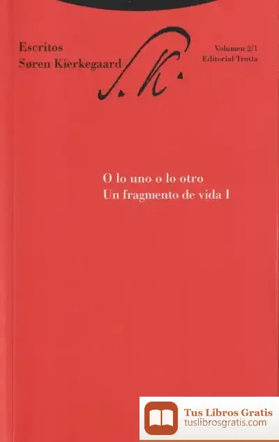 Descargar O Lo Uno O Lo Otro. Un Fragmento De Vida I de Joaquín Leguina