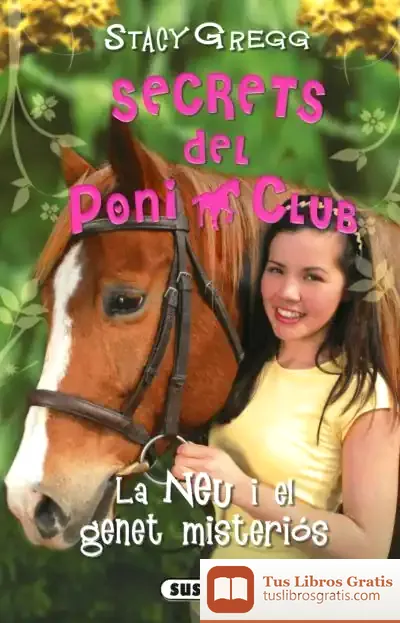 Descargar Secrets Del Poni Club. La Neu I El Genet Misteriós