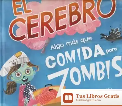 Descargar El Cerebro. Algo Más Que Comida Para Zombis