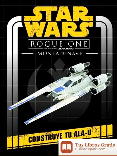 Descargar Star Wars. Rogue One. Monta Tu Nave