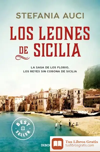 Descargar Los Leones De Sicilia de Stefania Auci