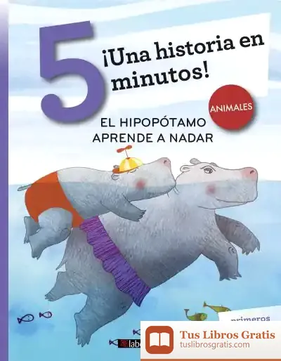 Descargar ¡Una Historia En 5 Minutos! El Hipopótamo Aprende A Nadar