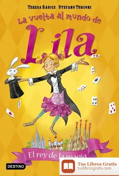 Descargar El Rey De La Magia: La Vuelta Al Mundo De Lila 2