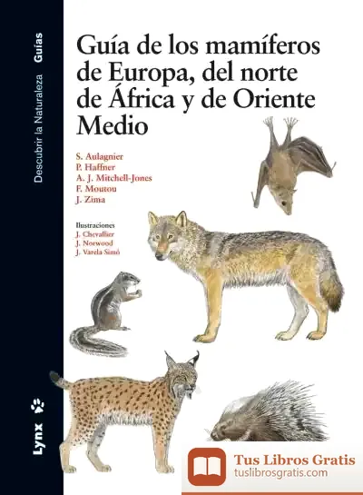 Descargar Guía De Los Mamíferos De Europa, Del Norte De África Y De Oriente Medio de Varios Autores