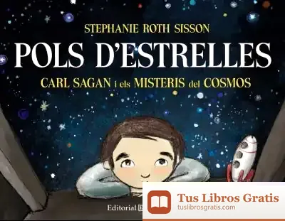 Descargar Pols D'Estrelles. Carl Sagan I Els Misteris Del Cosmos
