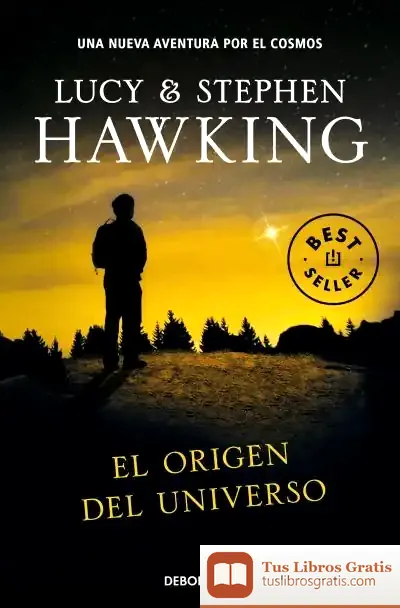 Descargar El Origen Del Universo (La Clave Secreta Del Universo 3) de Stephen Hawking